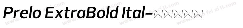 Prelo ExtraBold Ital字体转换